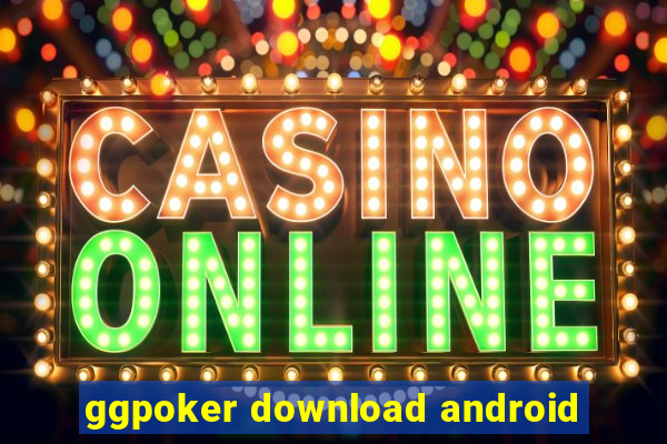 ggpoker download android