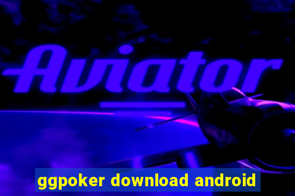 ggpoker download android