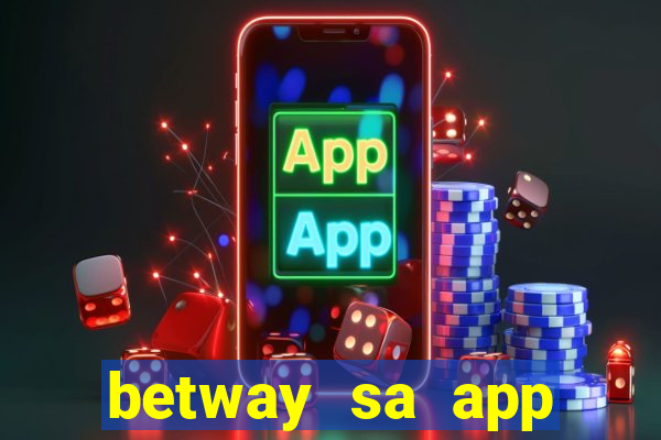 betway sa app download casino