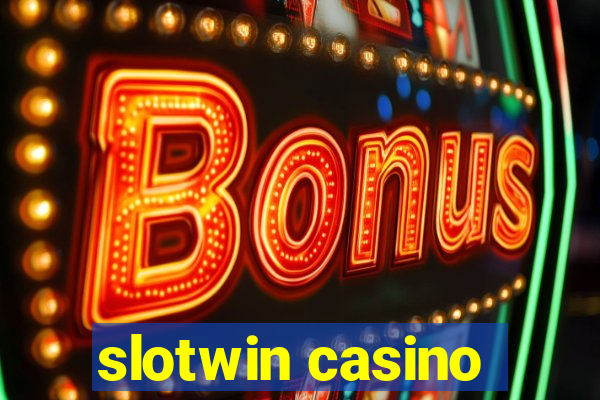 slotwin casino