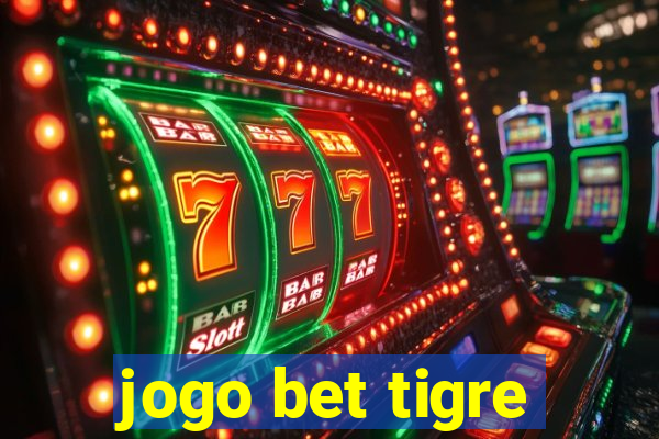 jogo bet tigre