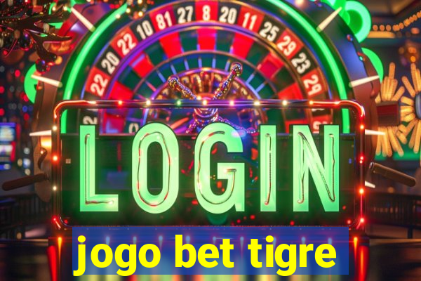 jogo bet tigre