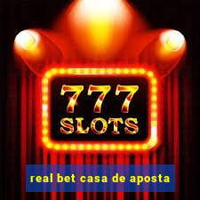 real bet casa de aposta