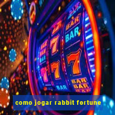 como jogar rabbit fortune