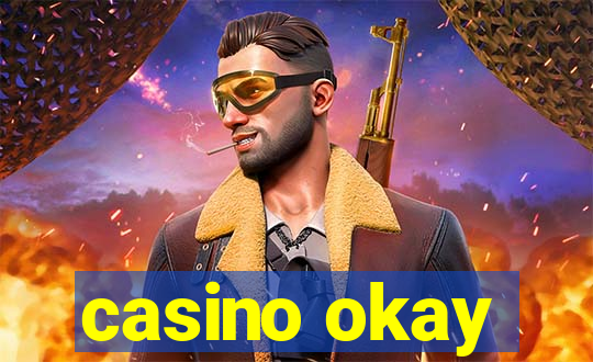 casino okay