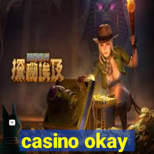 casino okay