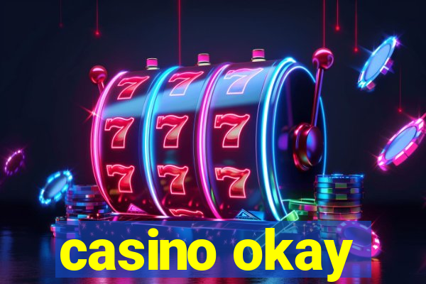 casino okay