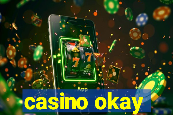 casino okay