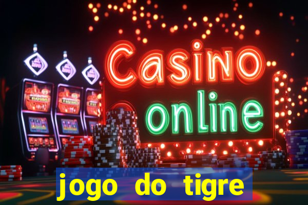 jogo do tigre ganha bonus no cadastro