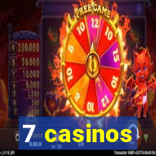 7 casinos