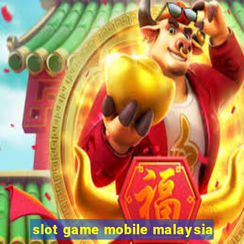 slot game mobile malaysia