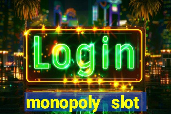 monopoly slot machine games