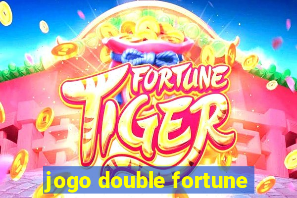 jogo double fortune