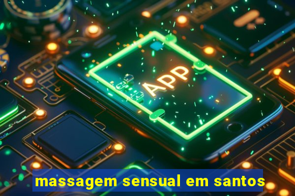 massagem sensual em santos