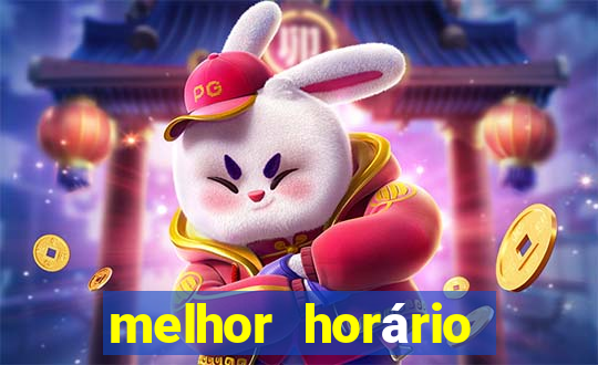 melhor horário para jogar fortune coelho hoje