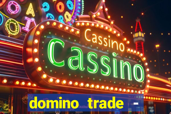 domino trade - lucro online