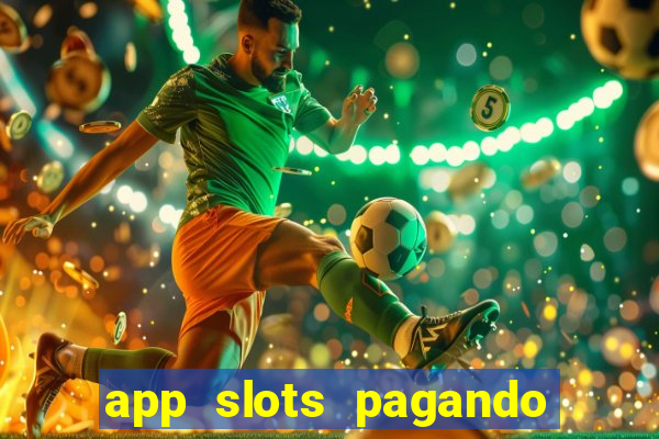 app slots pagando no cadastro