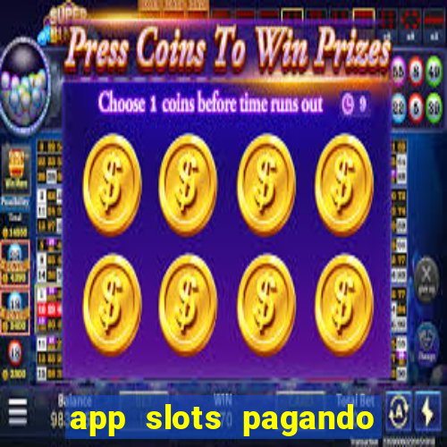 app slots pagando no cadastro