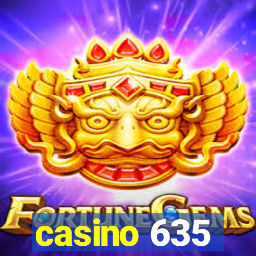 casino 635