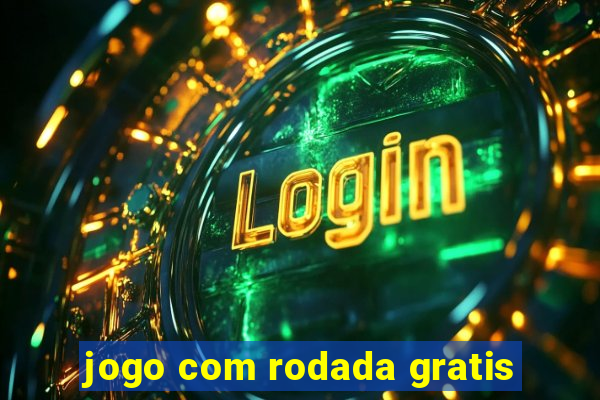 jogo com rodada gratis