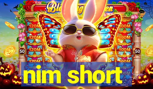 nim short