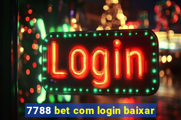 7788 bet com login baixar