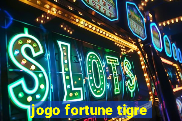 jogo fortune tigre