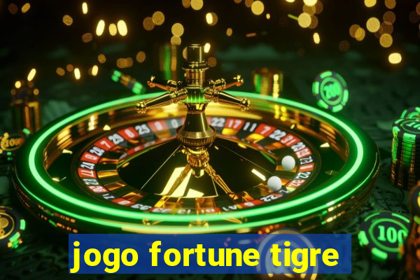 jogo fortune tigre