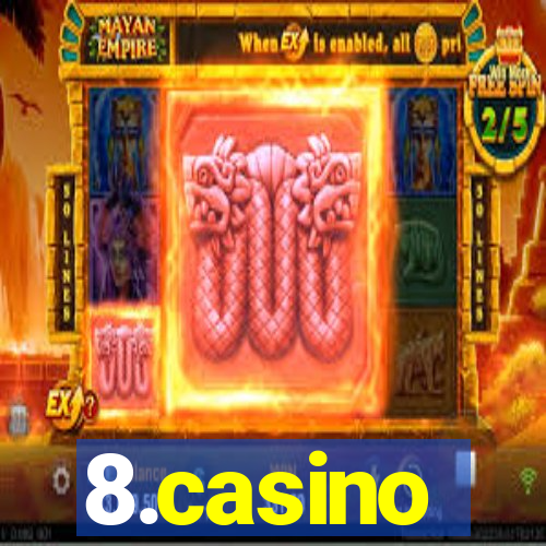 8.casino