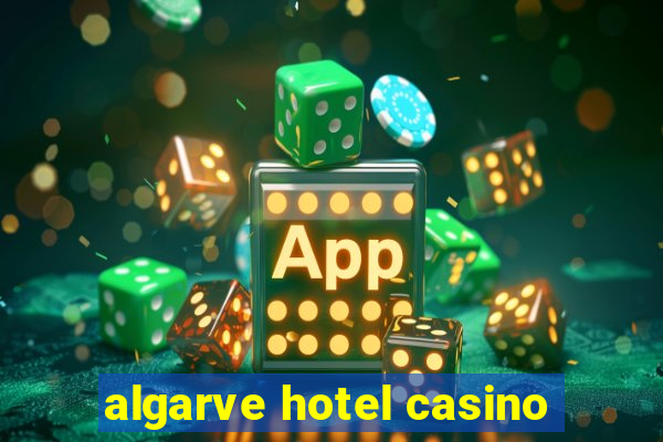 algarve hotel casino