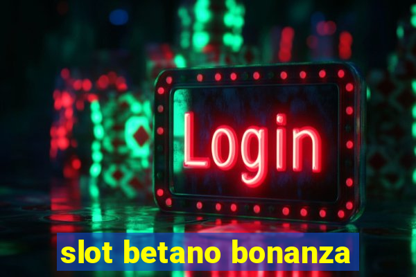 slot betano bonanza