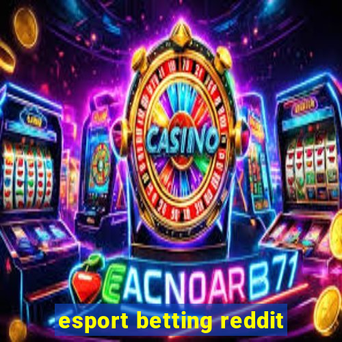 esport betting reddit