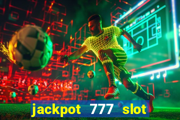 jackpot 777 slot paga mesmo