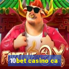 10bet casino ca