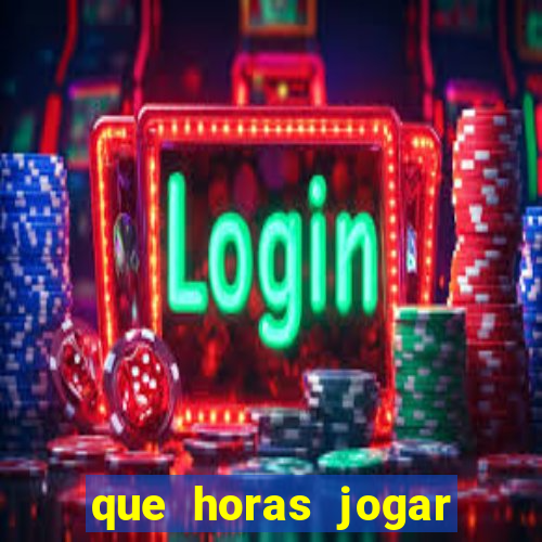 que horas jogar fortune tiger