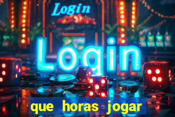 que horas jogar fortune tiger