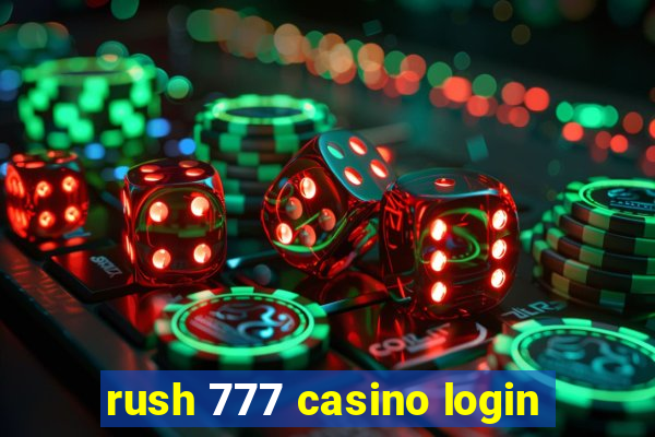 rush 777 casino login