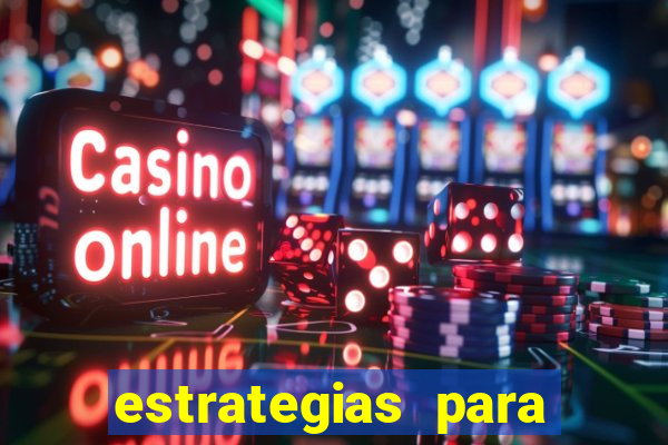 estrategias para jogos slots