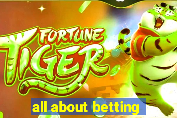 all about betting