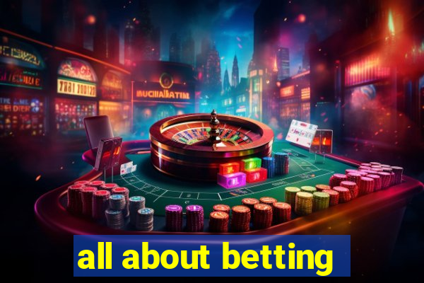 all about betting