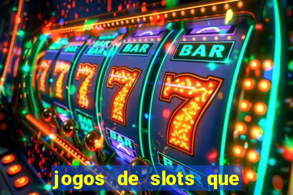 jogos de slots que pagam de verdade