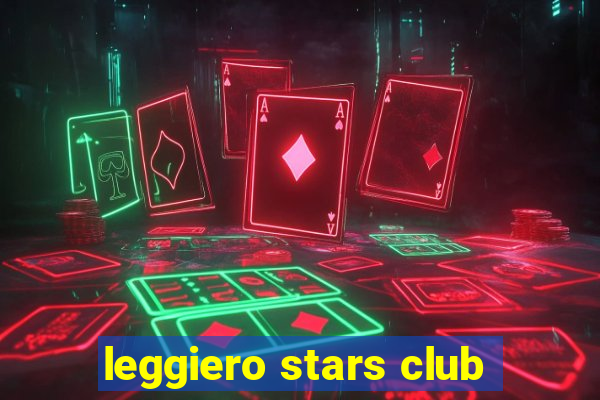 leggiero stars club