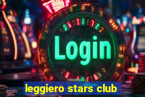 leggiero stars club