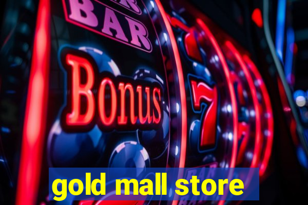 gold mall store