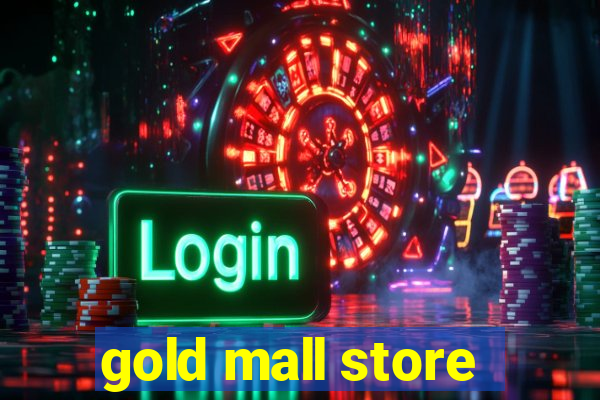 gold mall store