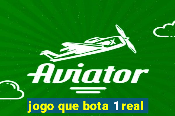 jogo que bota 1 real