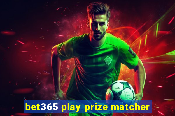 bet365 play prize matcher