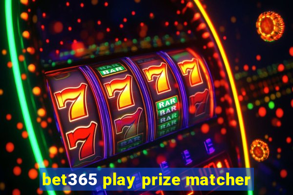 bet365 play prize matcher