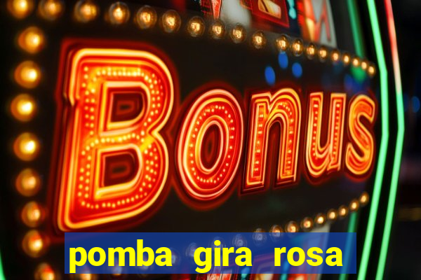 pomba gira rosa vermelha trabalha com qual exu