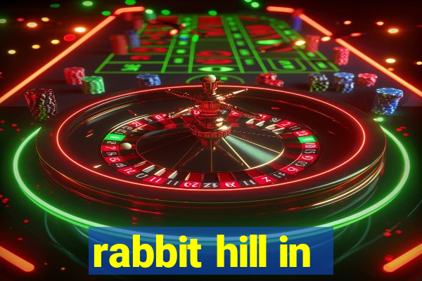 rabbit hill in